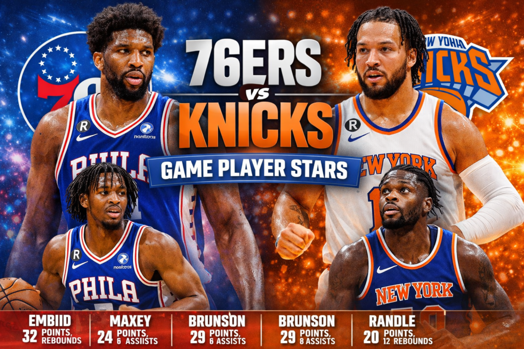 76ers vs Knicks Game Player Stars