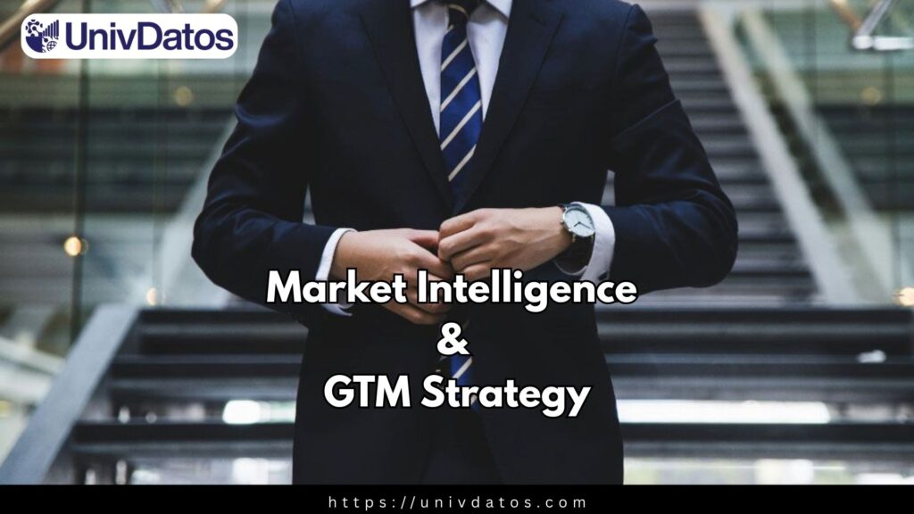 Market Intelligence and GTM Strategy