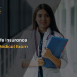 Buy Term Life Insurance Without a Medical Exam