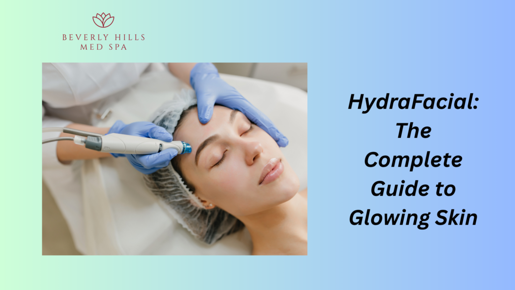 HydraFacial Explained: Process, Benefits, and Result