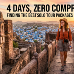 4 Days, Zero Compromises Finding the Best Solo Tour Packages for Rajasthan