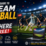 The Ultimate Guide to Streaming Global Football Tournaments Online in 2026