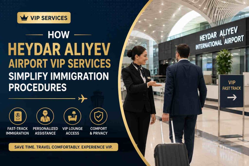 Heydar Aliyev Airport VIP Services
