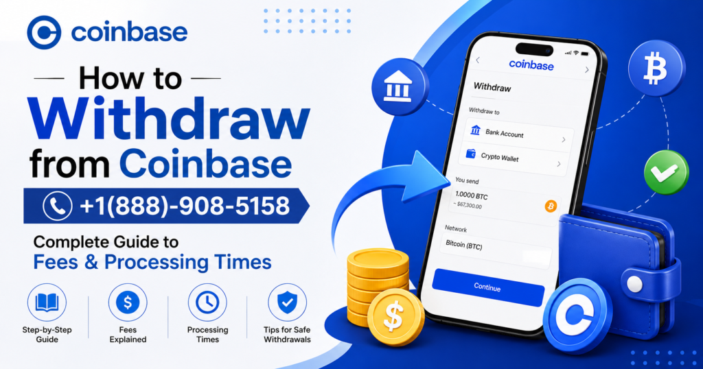 How to Withdraw from Coinbase +1(888)-908-5158 Complete Guide to Fees & Processing TimesHow to Withdraw from Coinbase +1(888)-908-5158 Complete Guide to Fees & Processing Times